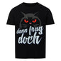 Geschenkidee, dan frag doch lustiges Katzen Premium T-Shirt, nur auf Shirtjux.de das Original, T-Shirt Spaß pur!