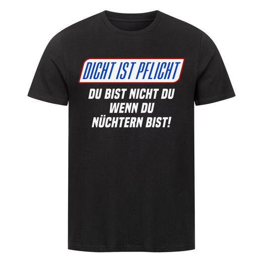 Dicht ist Pflicht - Du bist nicht Du, wenn Du nüchtern bist, Malle Party Sauf Shirt www.shirtjux.de