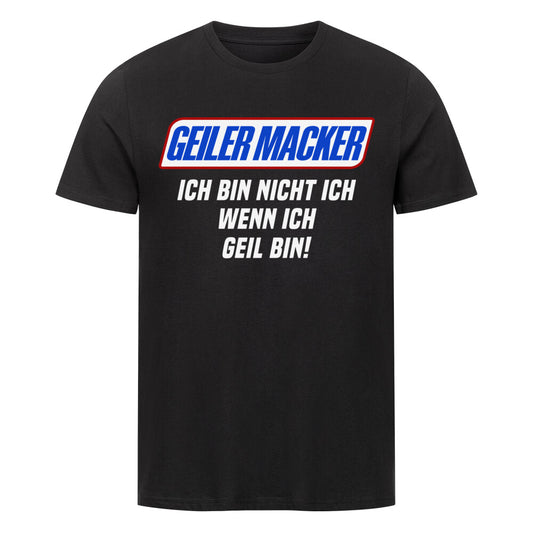Geiler Macker - Ich bin nicht ich wenn ich geil bin, Malle Party Sauf Shirt www.shirtjux.de