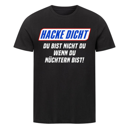 Hacke dicht - Du bist nicht Du, wenn Du nüchtern bist, Malle Party Sauf Shirt www.shirtjux.de