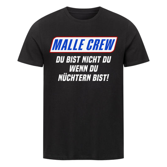 Malle Crew - Du bist nicht Du, wenn Du nüchtern bist, Malle Party Sauf Shirt www.shirtjux.de 