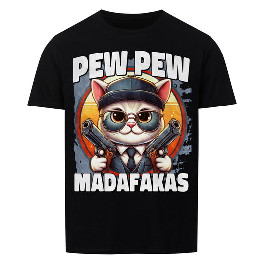 PEW PEW Madafakas - Lustiges Shirt schwarz