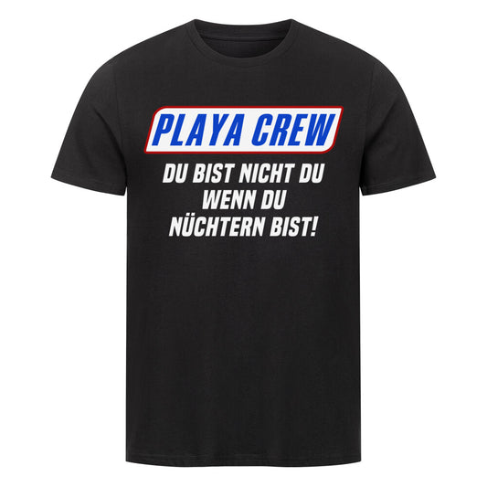 Playa Crew - Du bist nicht Du, wenn Du nüchtern bist, Malle Party Sauf Shirt www.shirtjux.de