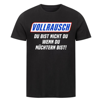Vollrausch - Du bist nicht Du, wenn Du nüchtern bist, Malle Party Sauf Shirt www.shirtjux.de