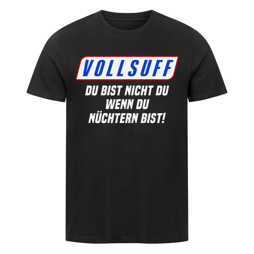 Vollsuff - Du bist nicht Du, wenn Du nüchtern bist, Malle Party Sauf Shirt www.shirtjux.de
